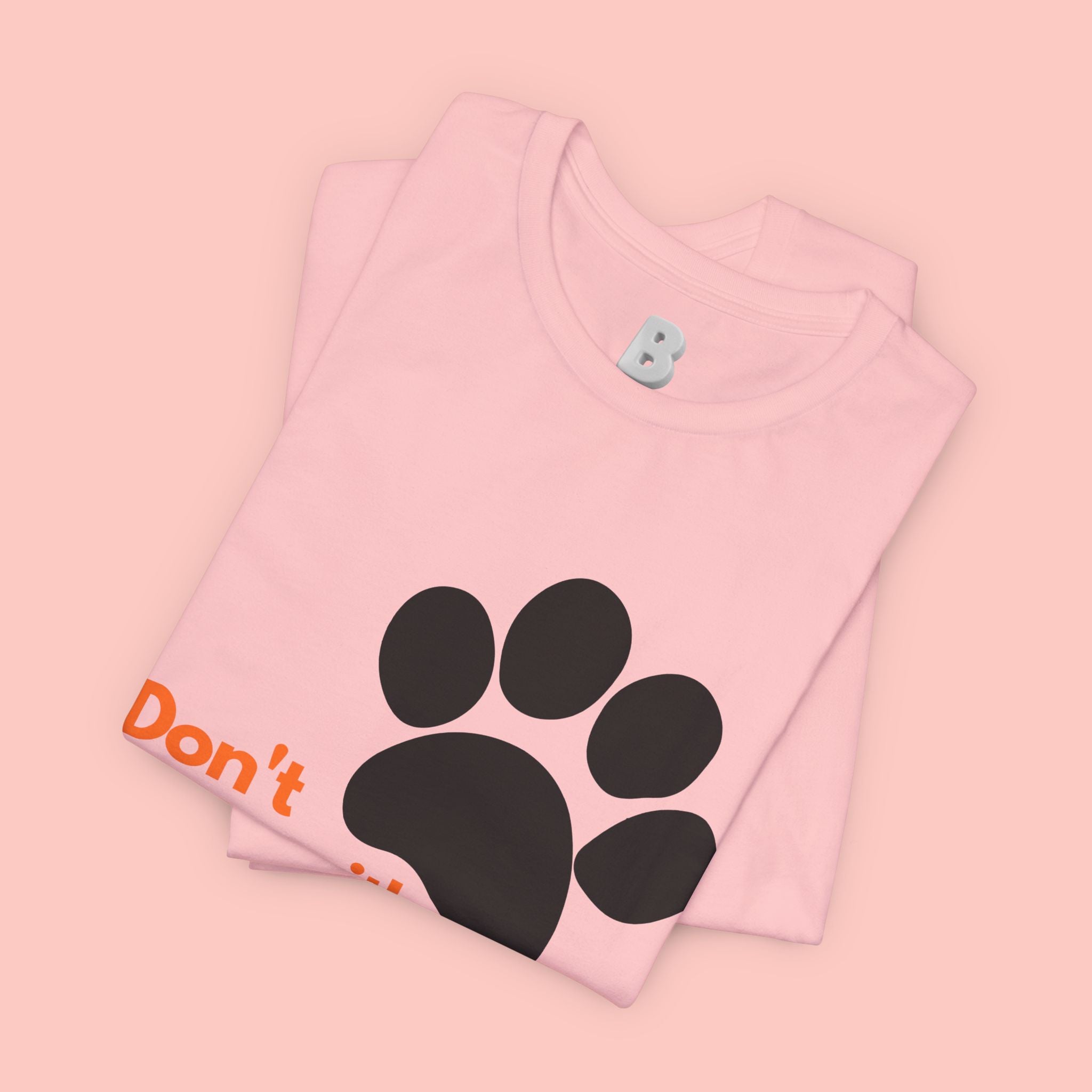 Don’t Mess With A Dog Mom T-Shirt — Paw Print Tee for Dog Lovers