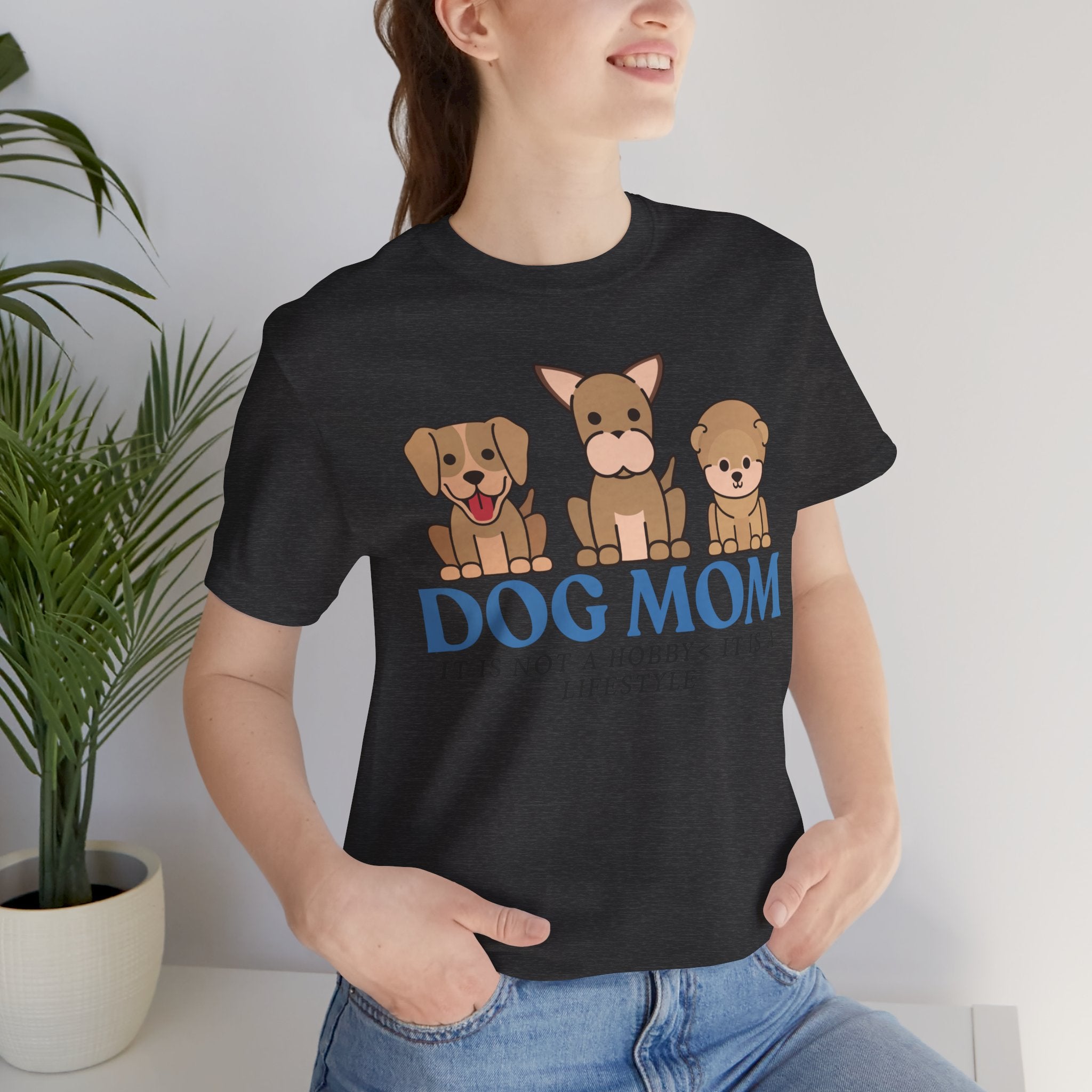 Dog Mom Tee — "Dog Mom: It Is Not A Hobby, It Is A Lifestyle" Cute Puppy Graphic T‑Shirt