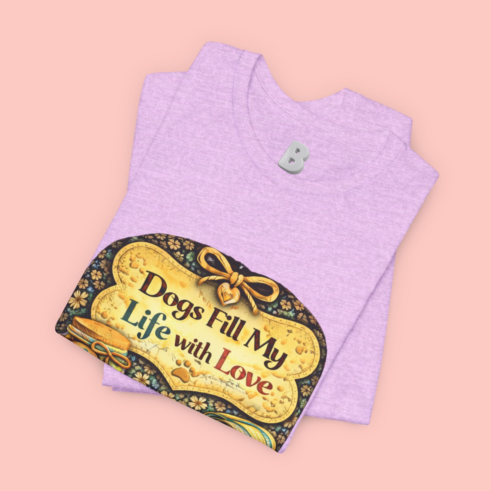 Dogs Fill My Life With Love T-Shirt