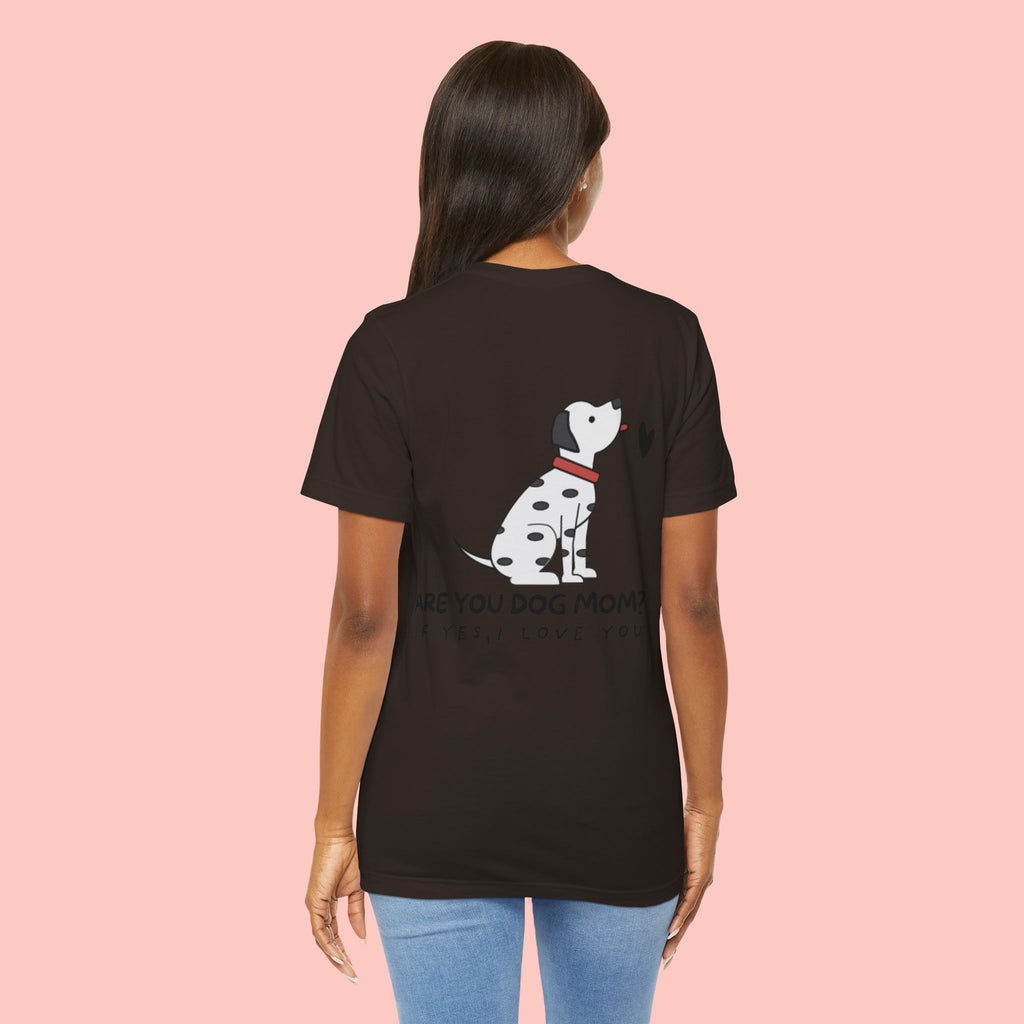 Dog Mom T-Shirt — 'Are You Dog Mom? If Yes, I Love You' Cute Dalmatian Tee