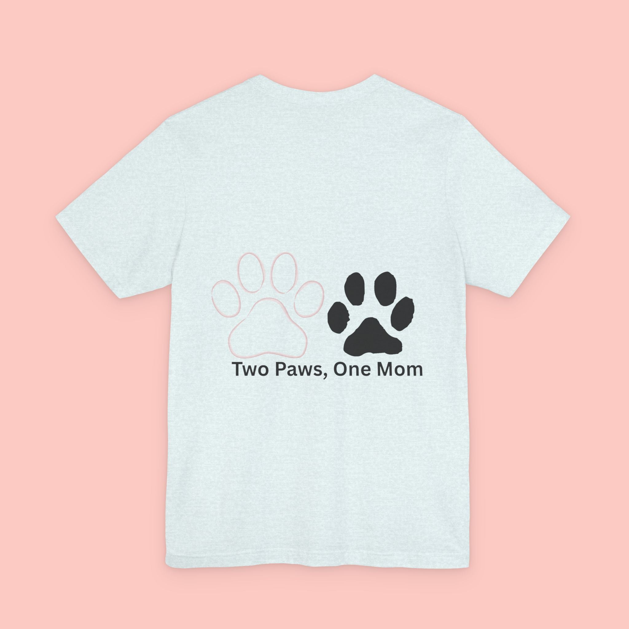 T-Shirt — “Two Paws, One Mom” Paw Print Mom Tee