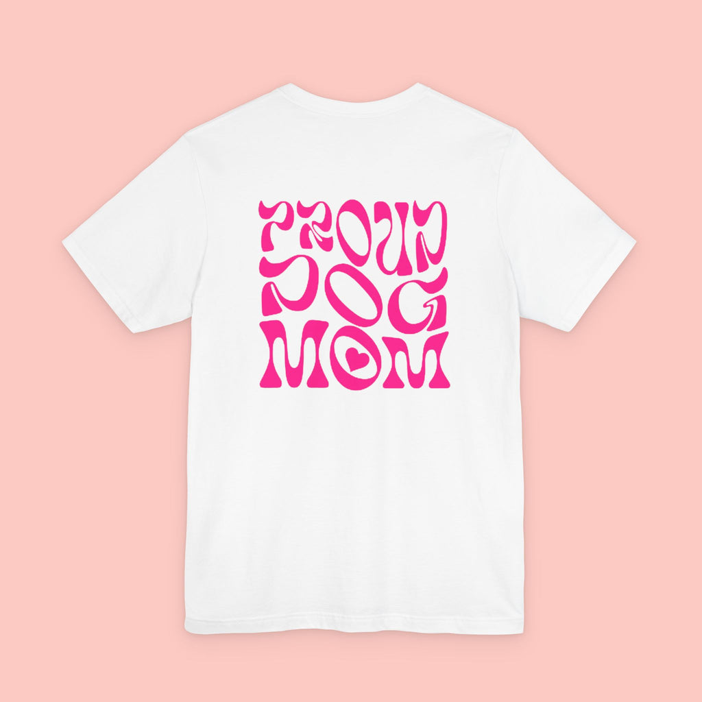 Proud Dog Mom T-Shirt — Retro Pink Graphic Tee for Pet Lovers