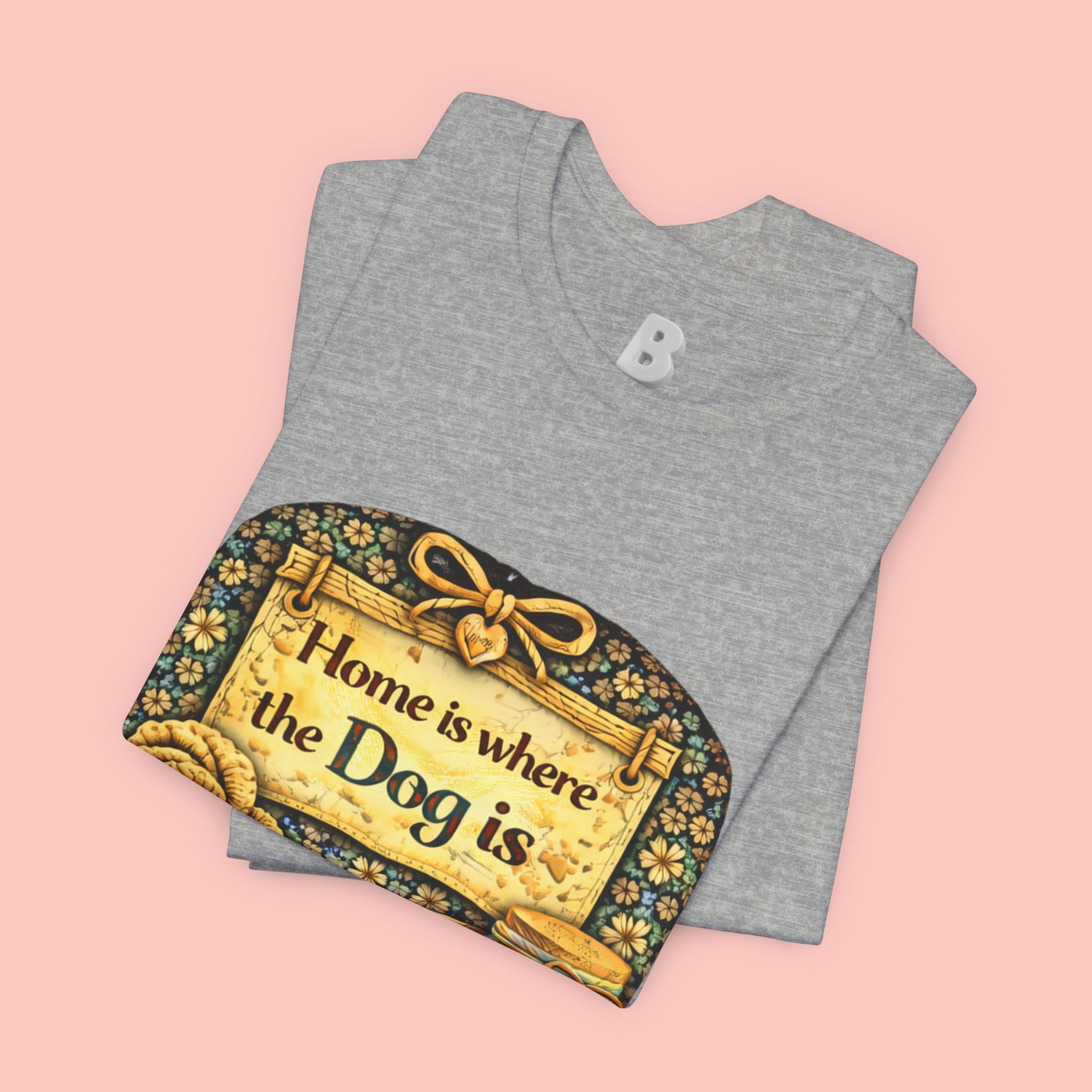 Home Is Where the Dog Is T-Shirt — Cozy Vintage Dog Lover Tee