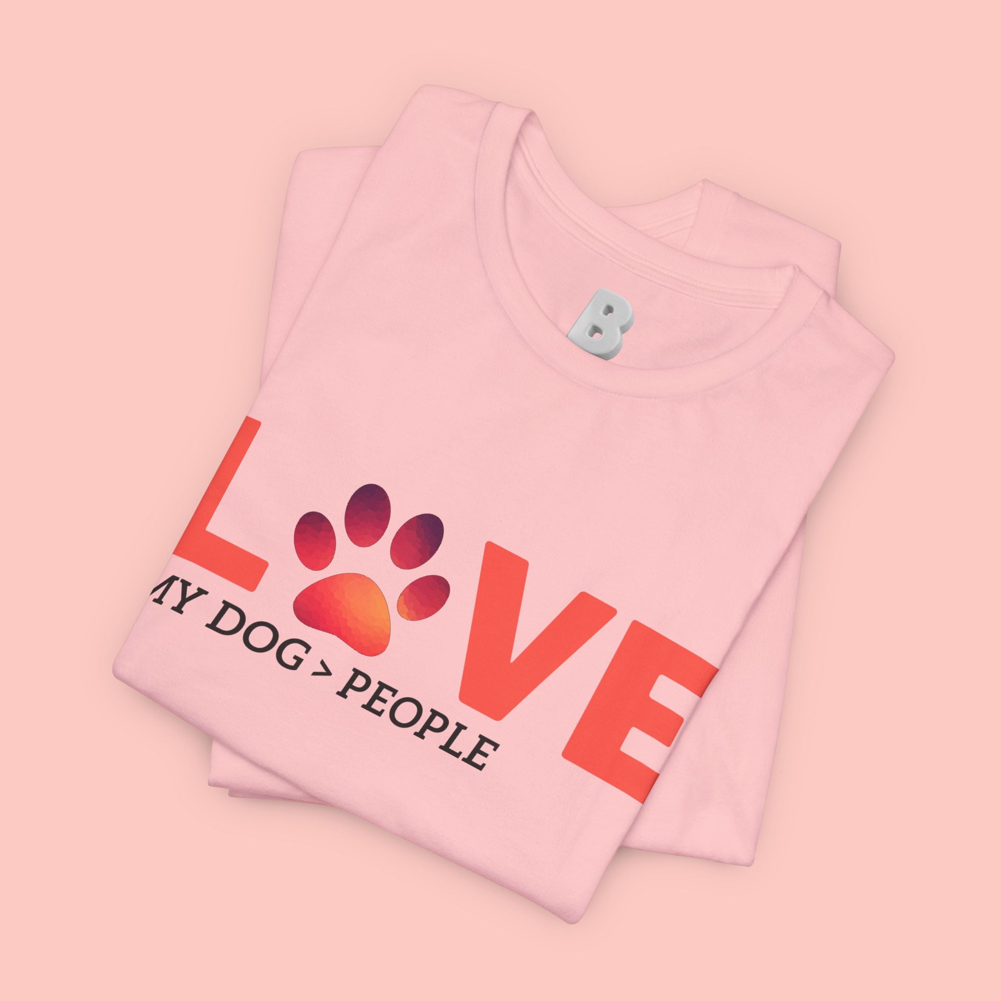 Dog Lover Tee - "LOVE My Dog > People" Paw Print Graphic T-Shirt