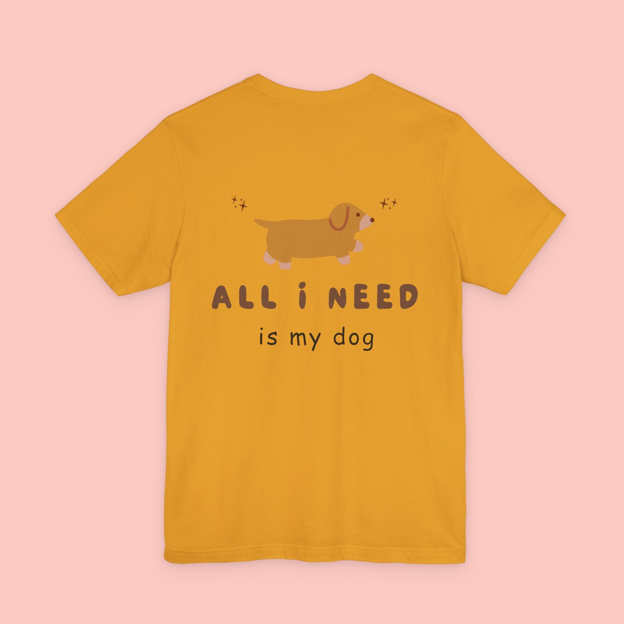 Dachshund 'All I Need Is My Dog' Tee