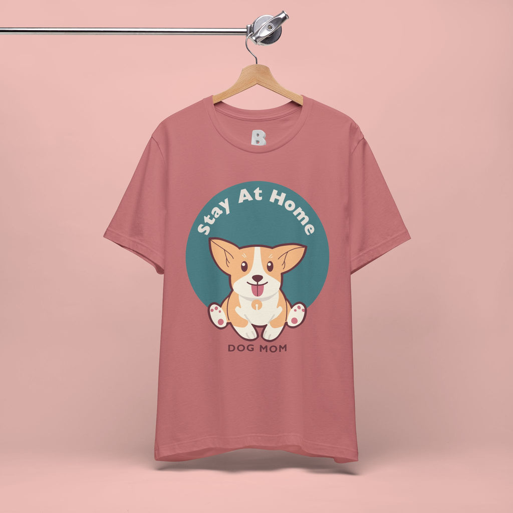 Stay At Home Dog Mom T-Shirt — Cute Corgi Graphic Tee