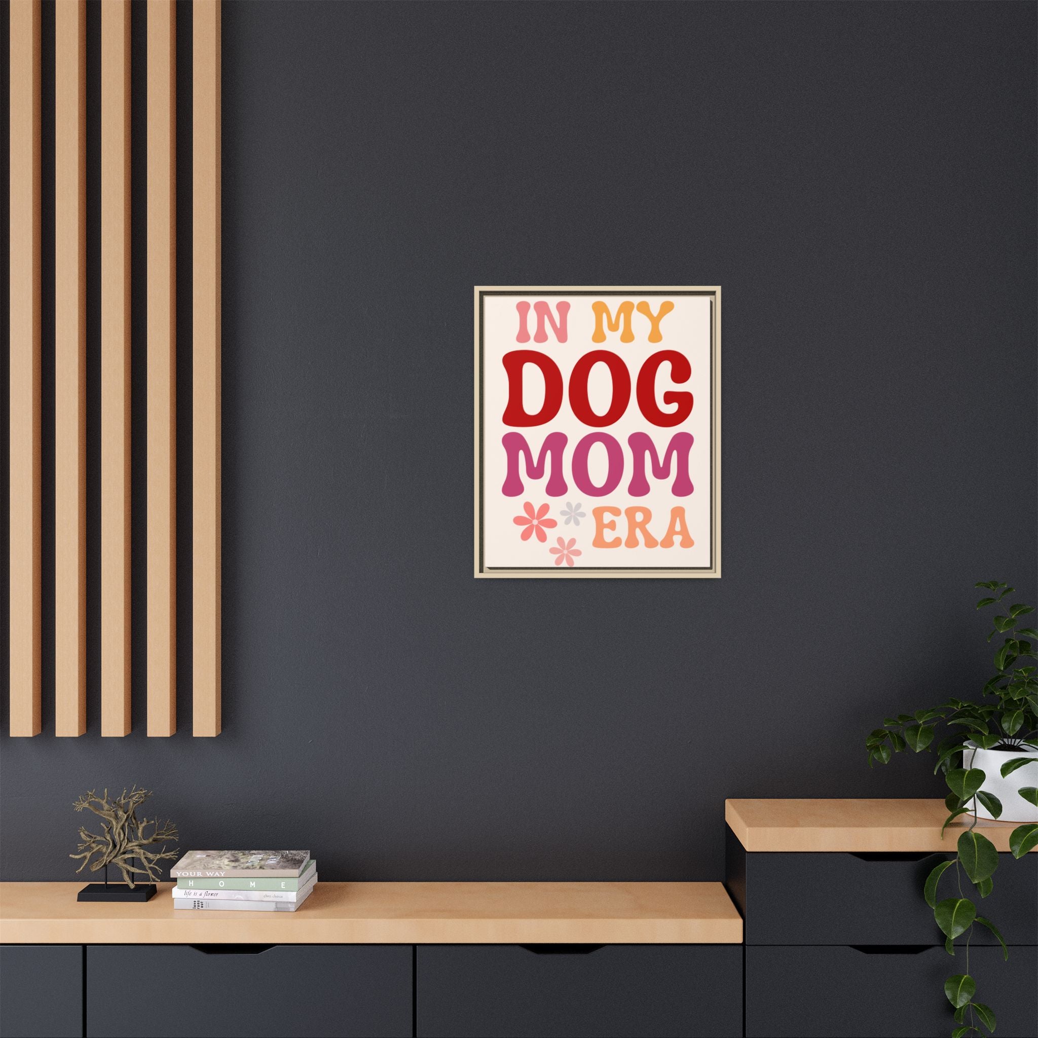 In My Dog Mom Era Framed Canvas Wall Art