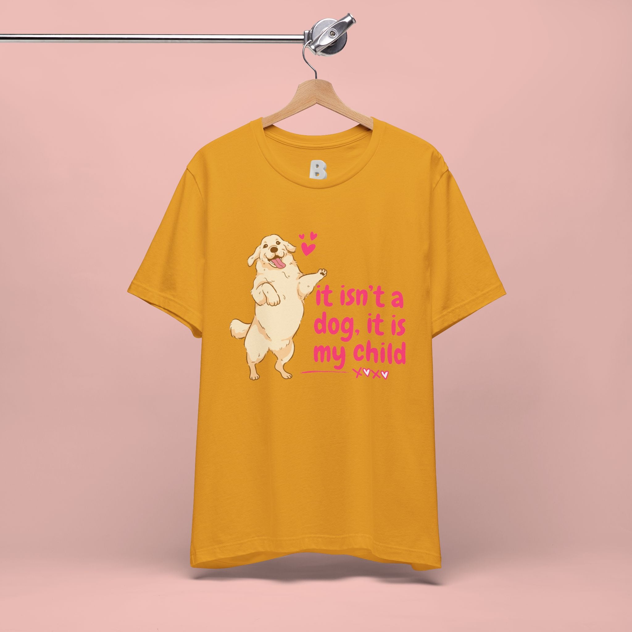 Dog Mom T-Shirt — "It Isn’t a Dog, It Is My Child" Cute Golden Retriever Tee