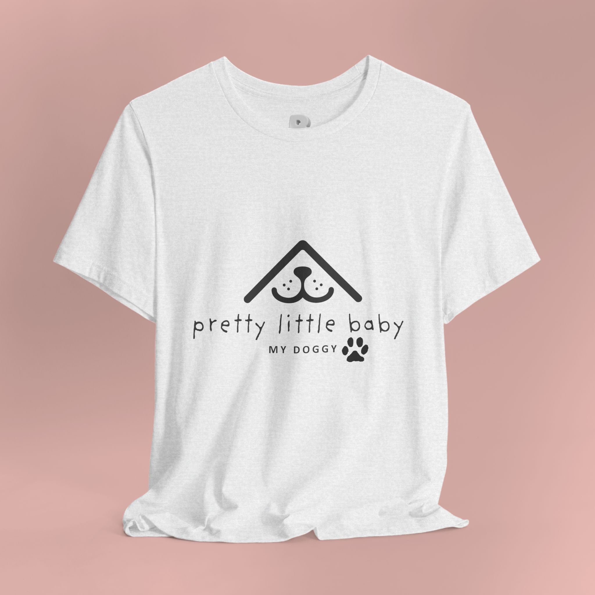 Pretty Little Baby My Doggie T-Shirt