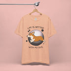 Life Is Better With My Dog Corgi T-Shirt