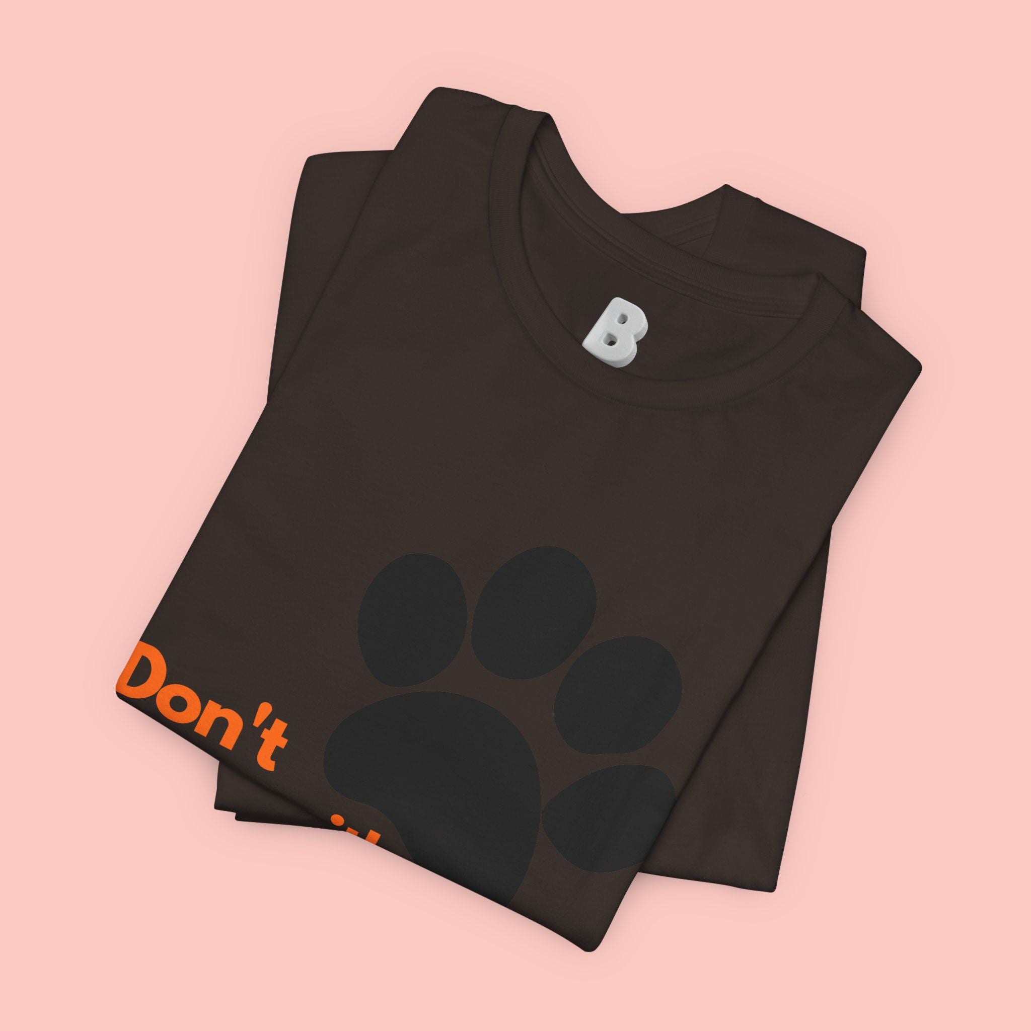 Don’t Mess With A Dog Mom T-Shirt — Paw Print Tee for Dog Lovers