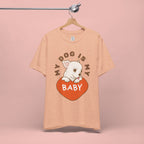 My Dog Is My Baby T-Shirt — Cute Puppy Heart Tee for Dog Lovers