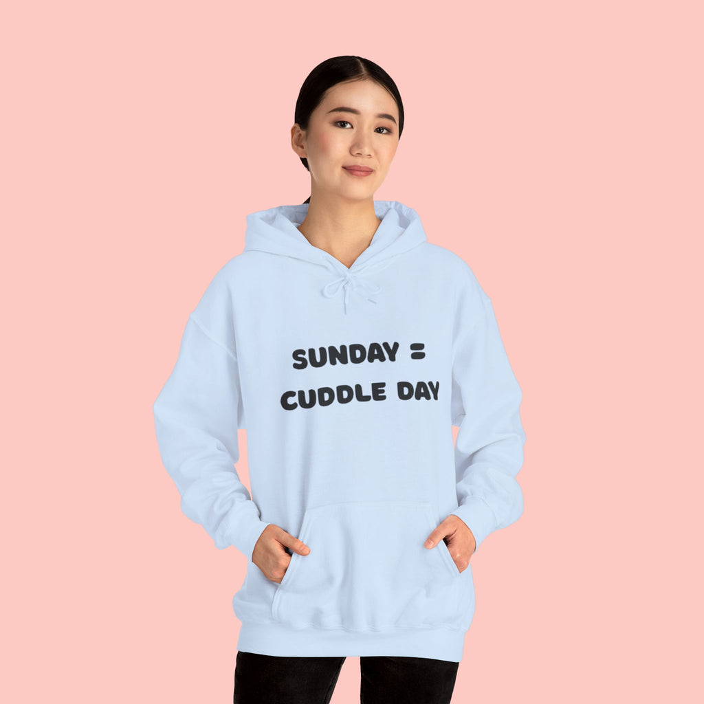 Cuddle Day Hoodie — “Sunday = Cuddle Day” Cozy Pullover