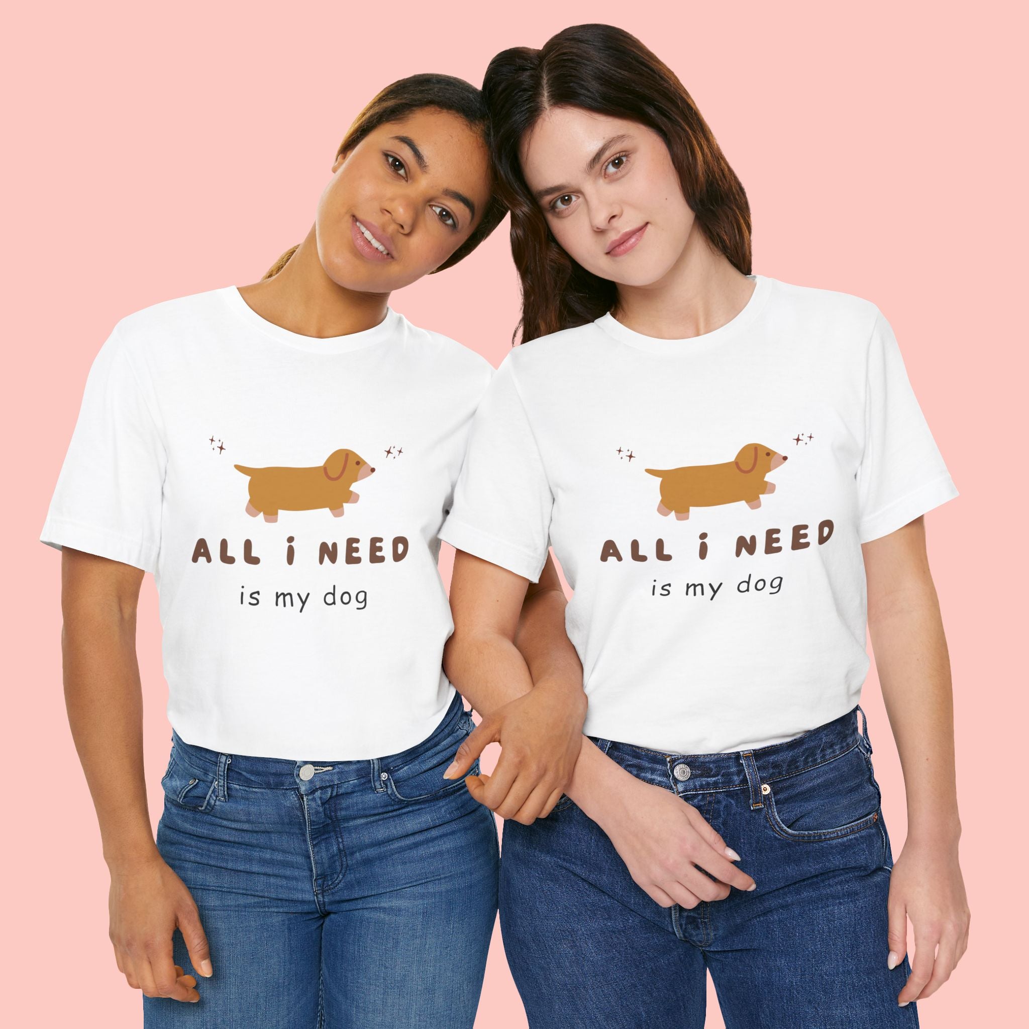 All I Need Is My Dog T‑Shirt — Cute Dachshund Graphic Tee