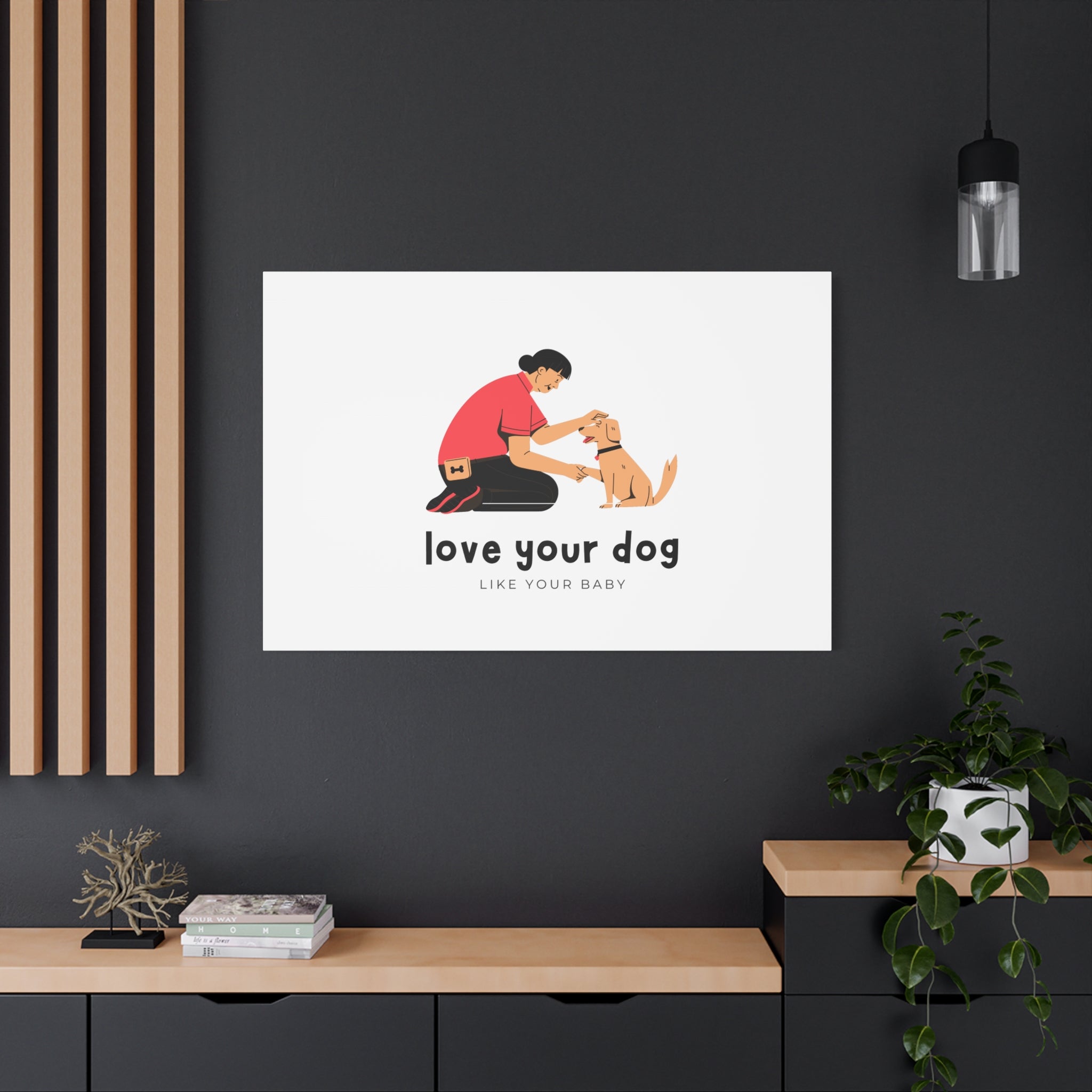 Canvas Wall Art - "Love Your Dog Like Your Baby" Pet Illustration