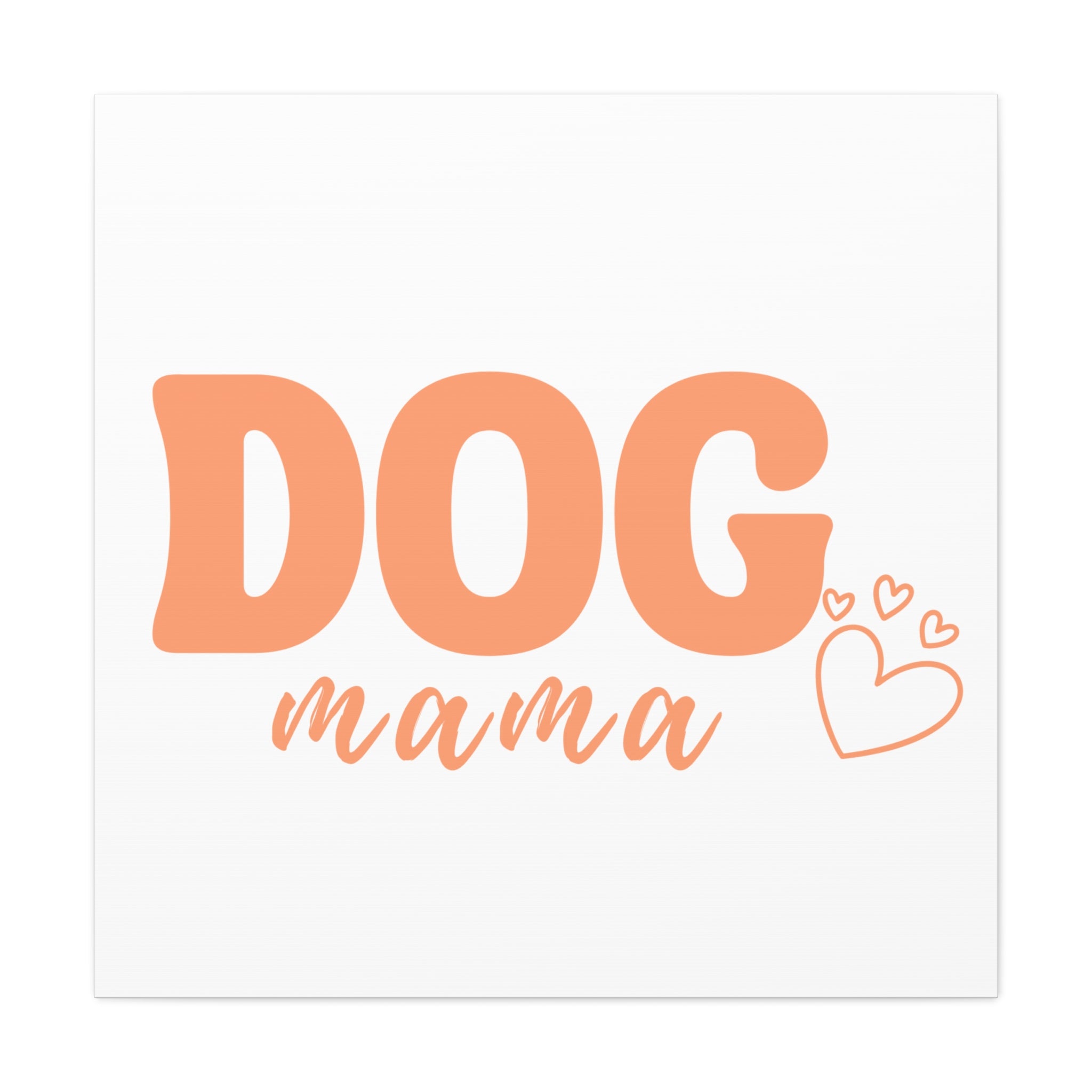 Dog Mama Matte Canvas Wall Art – Peach Script Pet Lover Decor