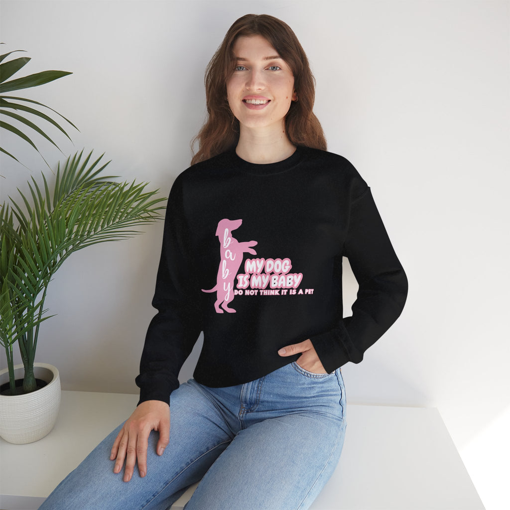 My Dog Is My Baby Sweatshirt — Cute Pink Dachshund Pet Lover Crewneck
