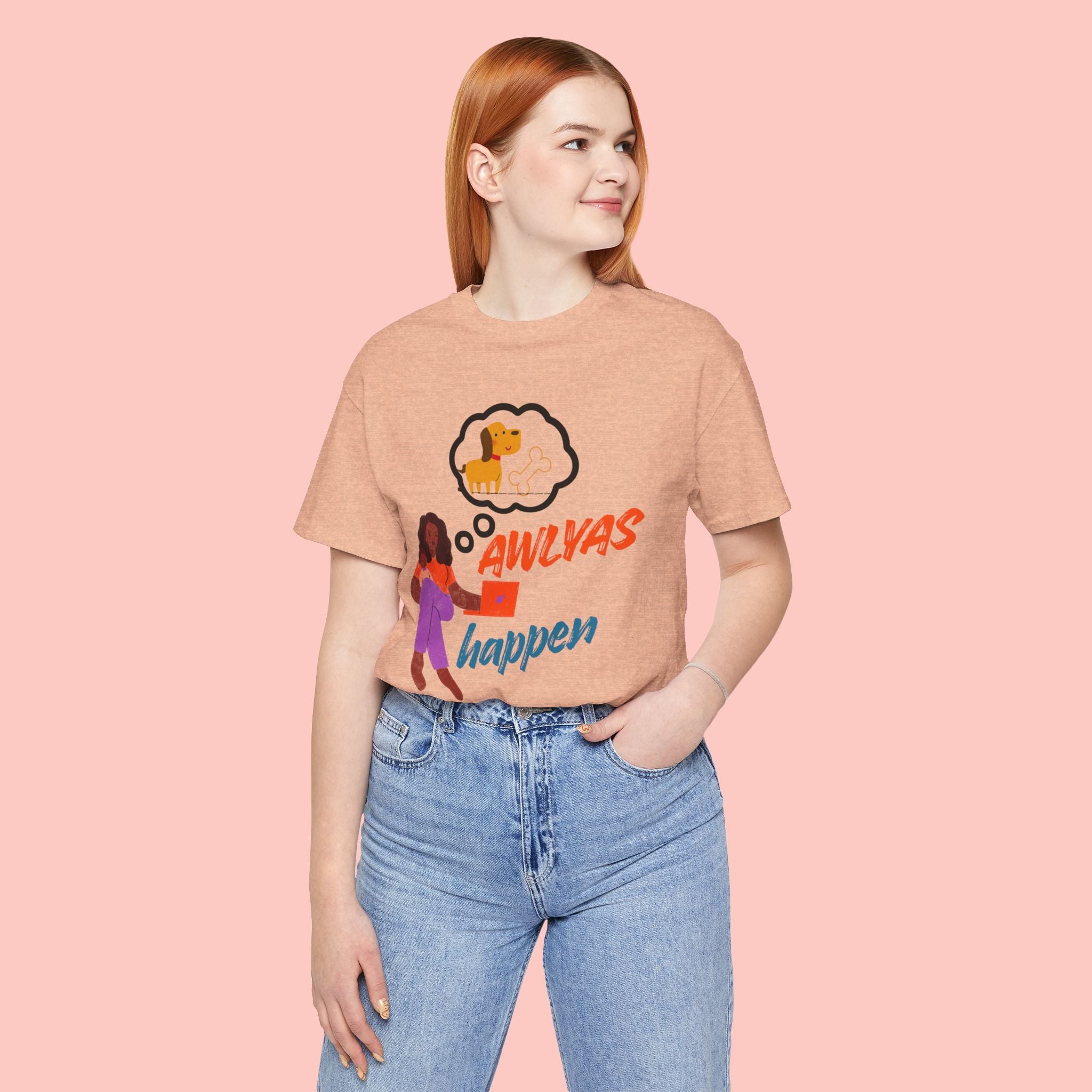 T‑Shirt — Always Happen Funny Dog Thought Bubble Graphic Tee
