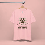 Life Is Better With My Dog T-Shirt