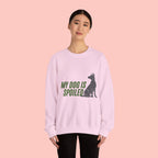 My Dog Is Spoiled Sweatshirt