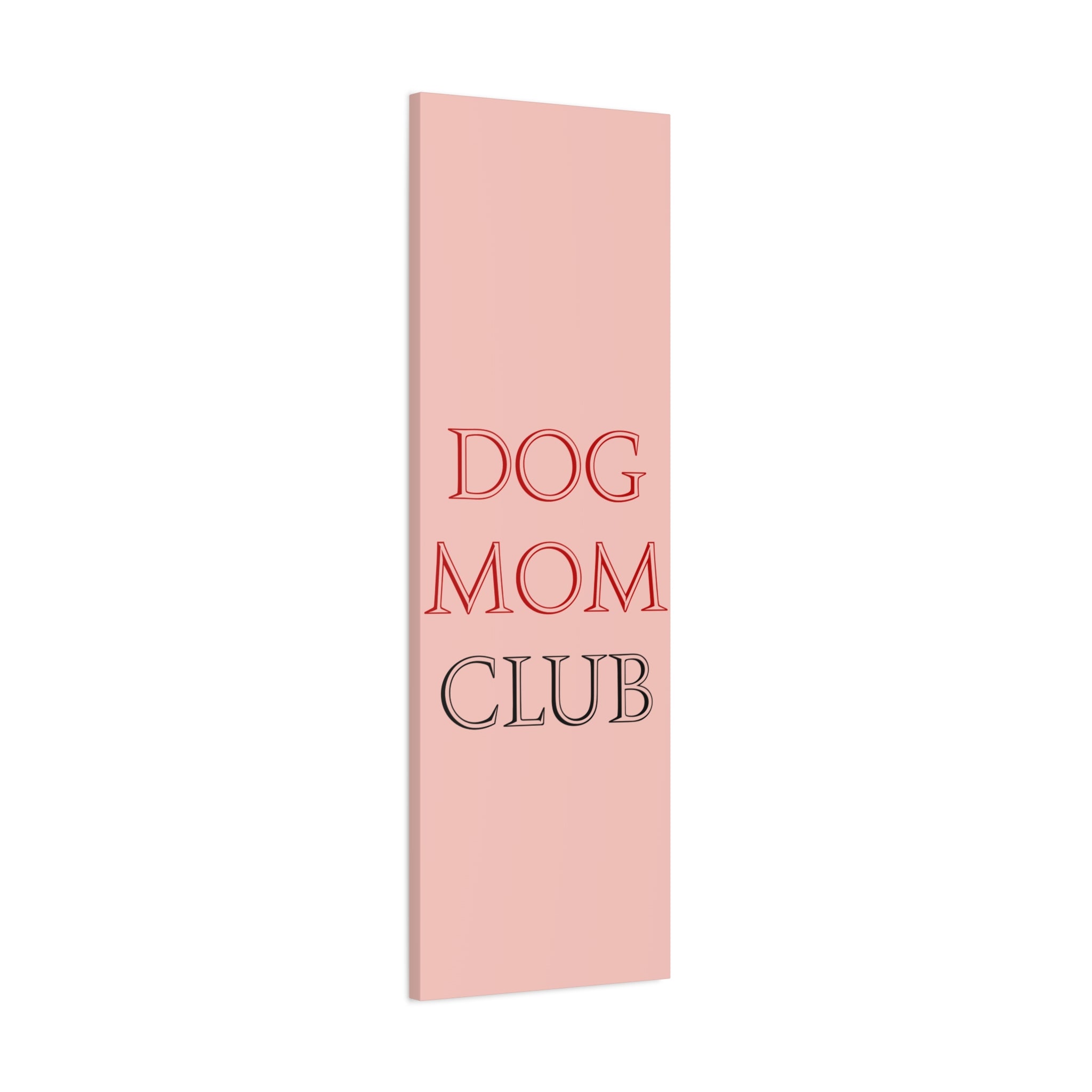 Dog Mom Club Canvas Wall Art — Pink Matte Stretched Canvas