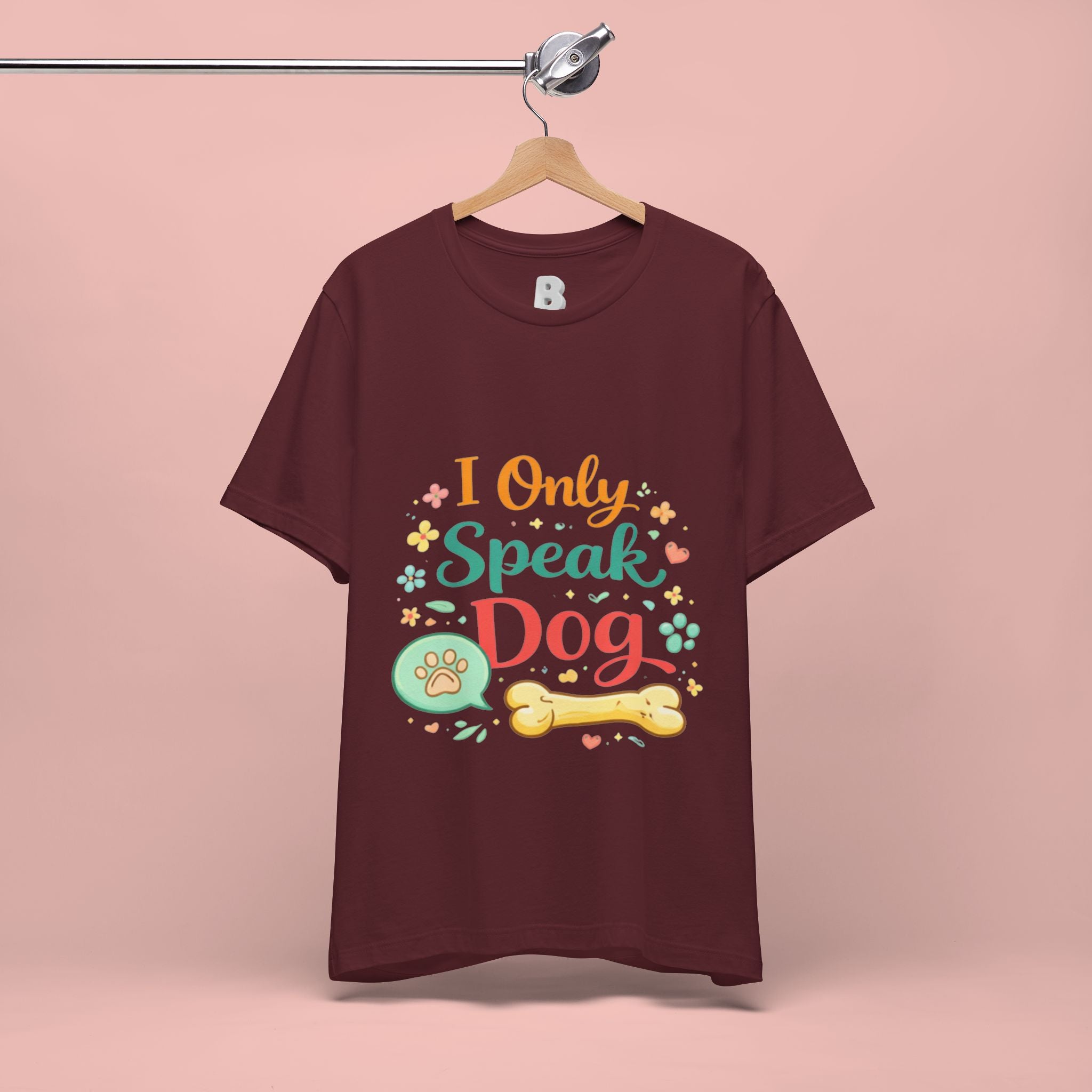 Dog Lover T‑Shirt – "I Only Speak Dog" Cute Paw & Bone Graphic Tee