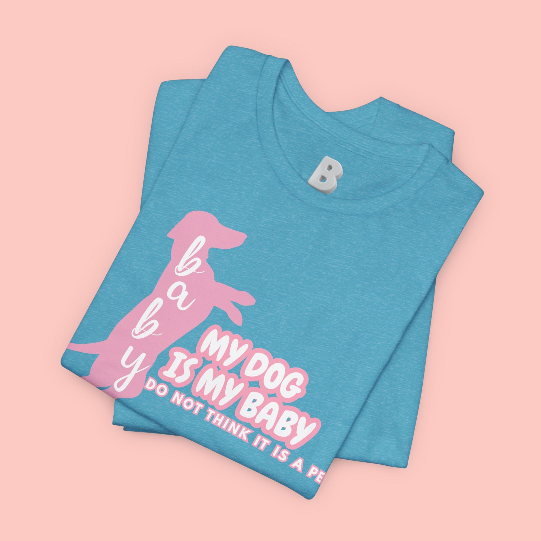 T-Shirt — "My Dog Is My Baby" Pink Dachshund Tee
