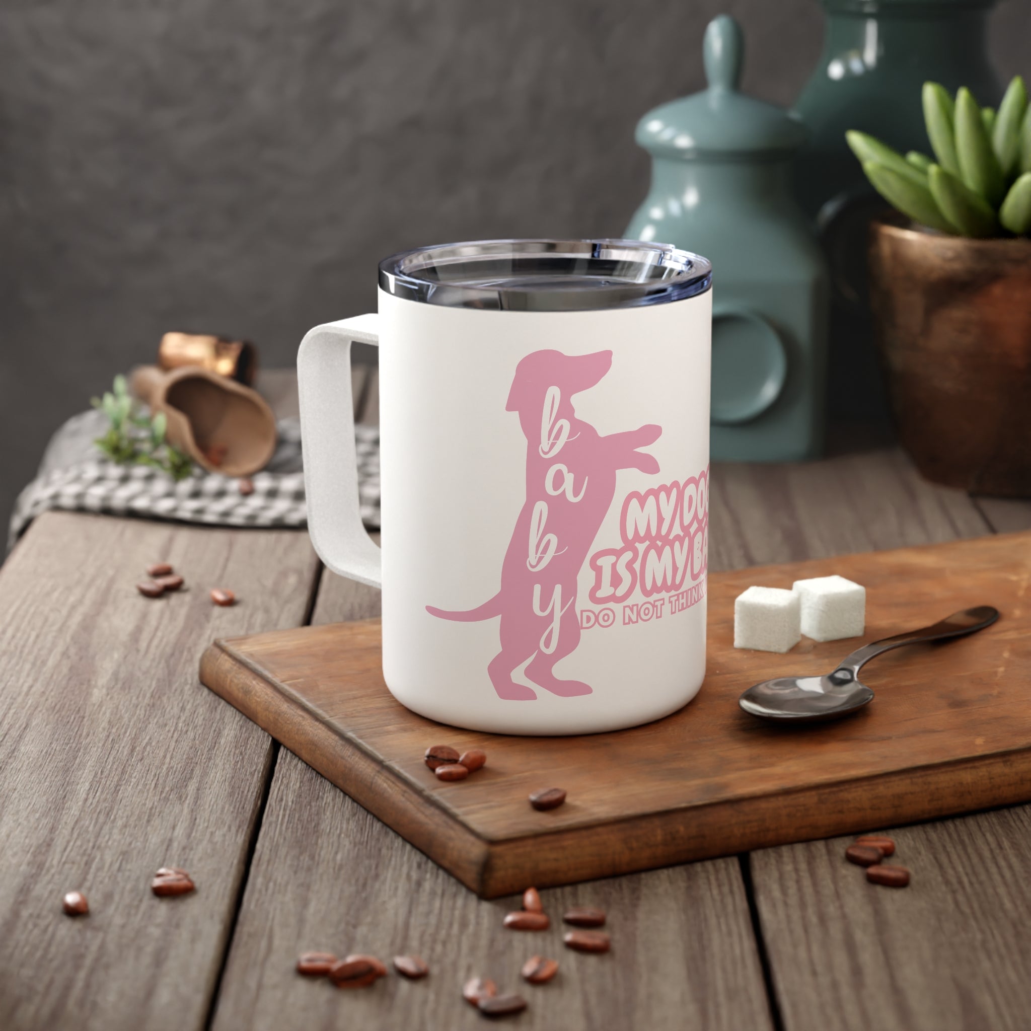 Insulated Coffee Mug – "My Dog Is My Baby" Pink Dog Lover Travel Tumbler (10 oz)