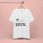 Dog Lover T‑Shirt — "Mess with me, you mess with my Dog 101% sure"