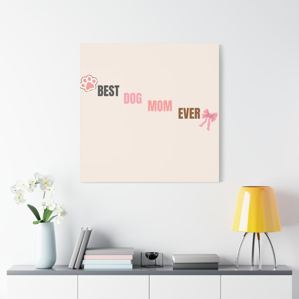 Best Dog Mom Ever Canvas Wall Art — Pink Paw & Bow Matte Stretched Canvas