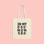Tote Bag — "In My Dog Mom Era" Canvas Tote | Funny Pet Mom Gift