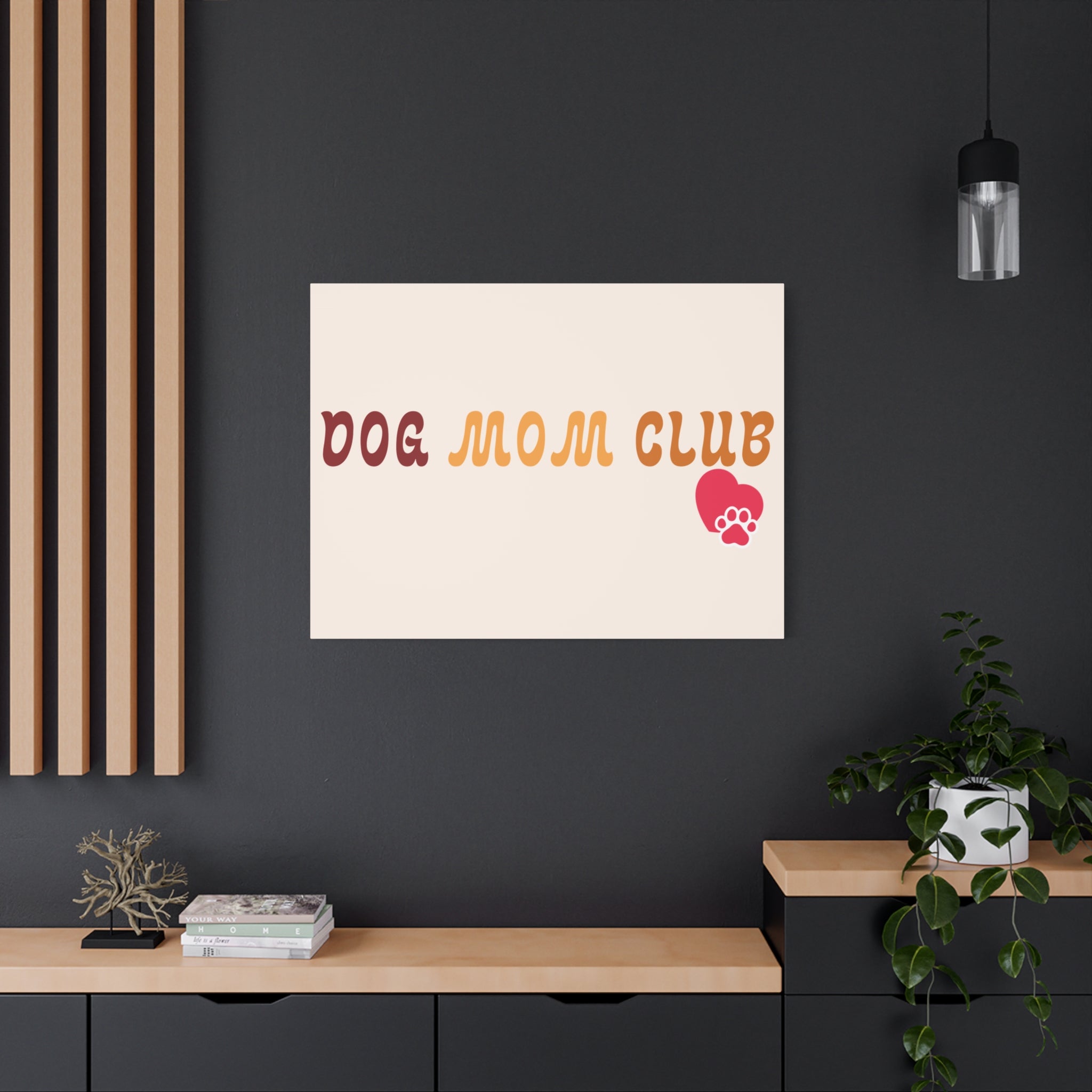 Dog Mom Club Canvas Wall Art — Matte Stretched 1.25"