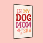 In My Dog Mom Era Framed Canvas Wall Art