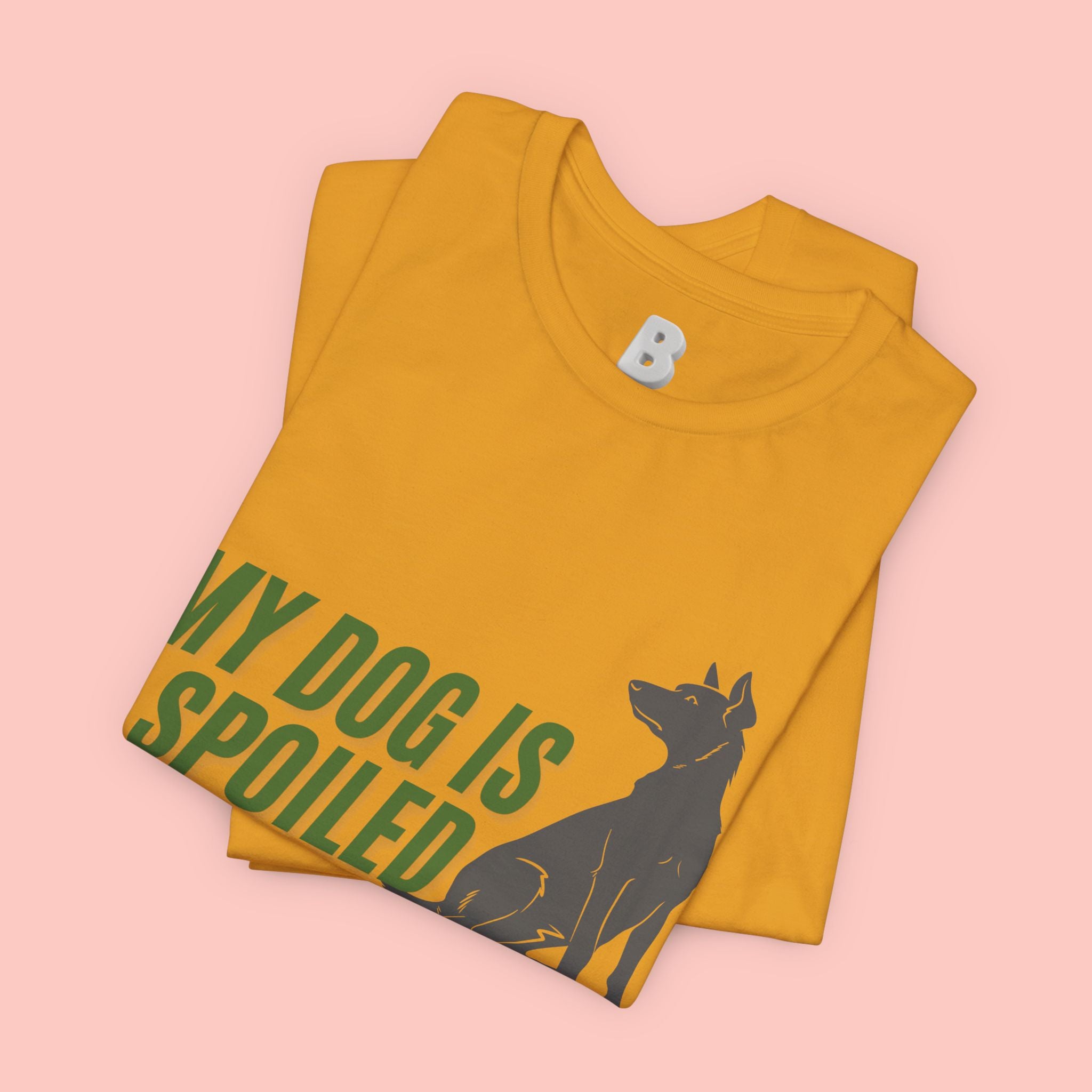 My Dog Is Spoiled T‑Shirt — Funny Dog Lover Tee with Sitting Dog Graphic