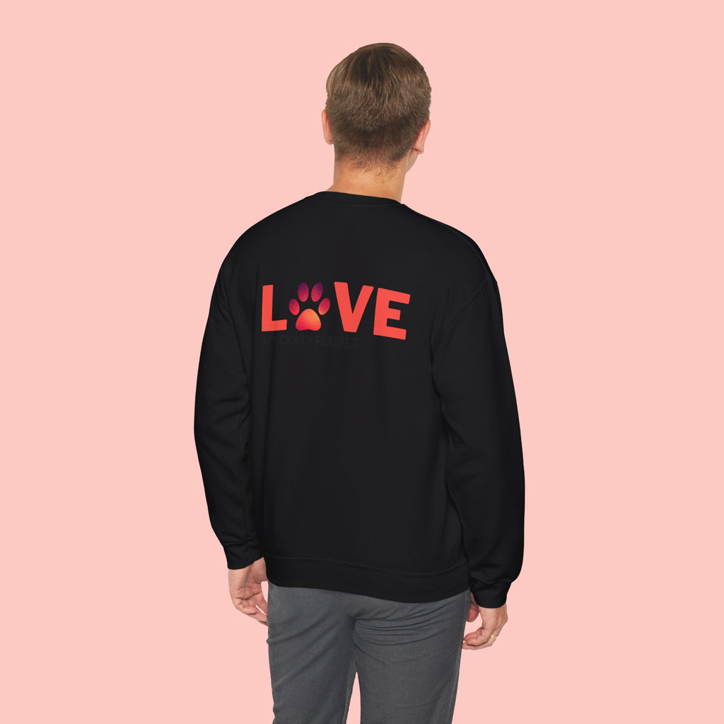 Dog Lover Crewneck Sweatshirt — “LOVE” Paw Design (My Dog > People)