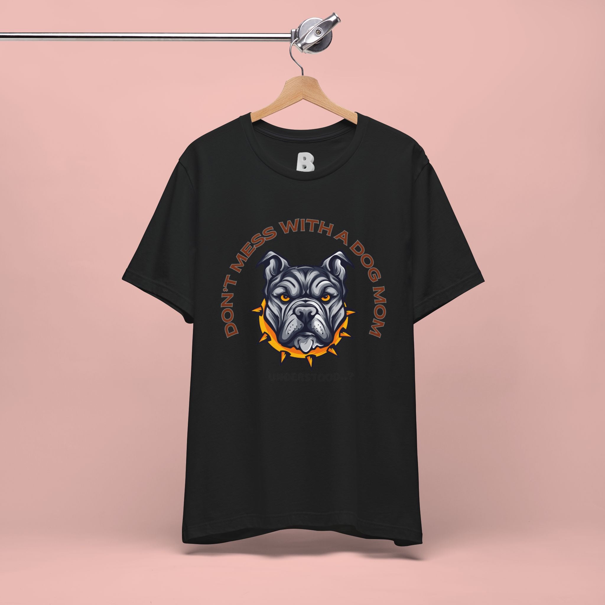 Dog Mom Tee — “Don't Mess With a Dog Mom” Graphic T‑Shirt