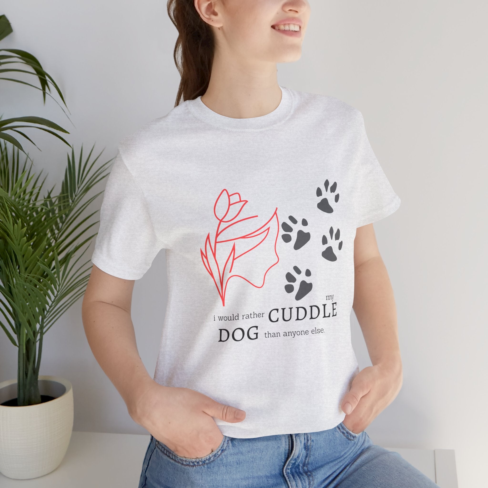 Dog Cuddle Tee – "Would Rather Cuddle My Dog" Paw Print Floral T-Shirt