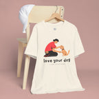 Love Your Dog T-Shirt — Cute Pet Owner Graphic Tee
