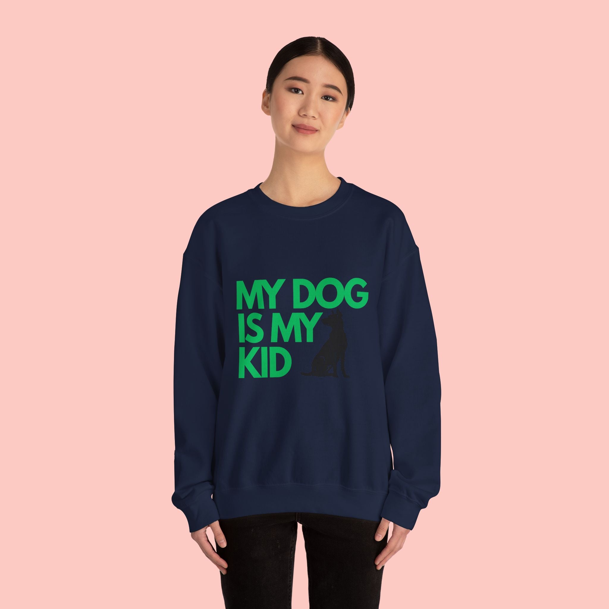 My Dog Is My Kid Sweatshirt — Funny Pet Parent Crewneck