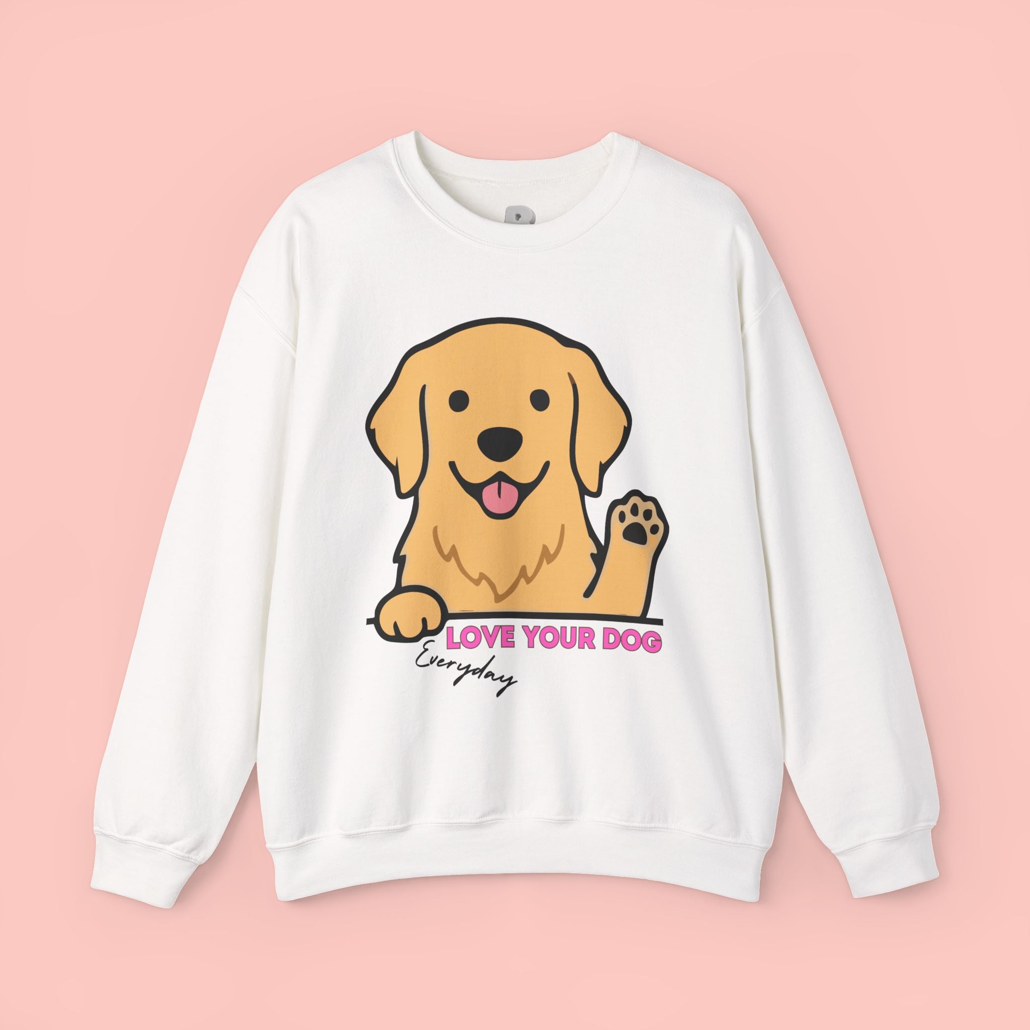 Golden Retriever "Love Your Dog Everyday" Sweatshirt - Cute Pet Lover Crewneck