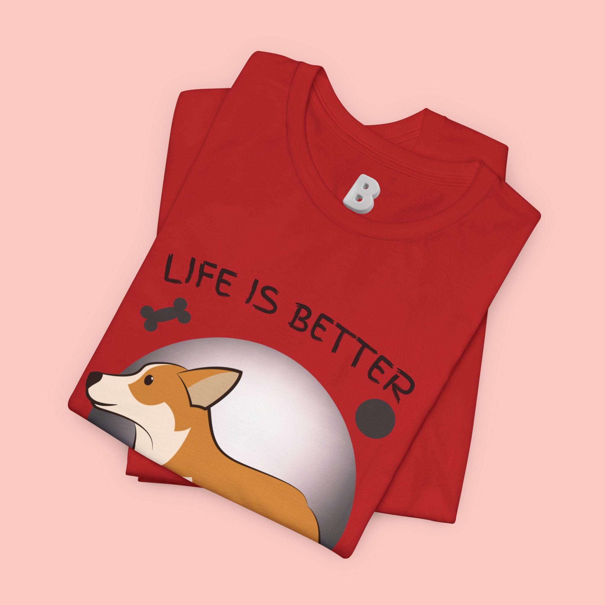 Life Is Better With My Dog Corgi T-Shirt