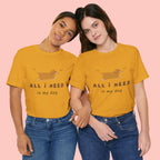 All I Need Is My Dog T‑Shirt — Cute Dachshund Graphic Tee