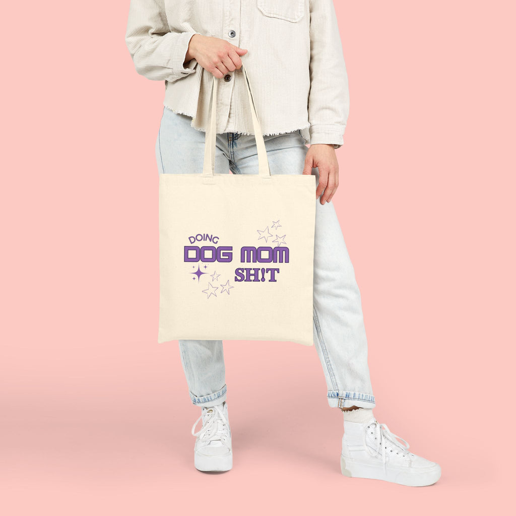 Dog Mom Tote Bag — "Doing Dog Mom Shit" Canvas Grocery & Everyday Tote