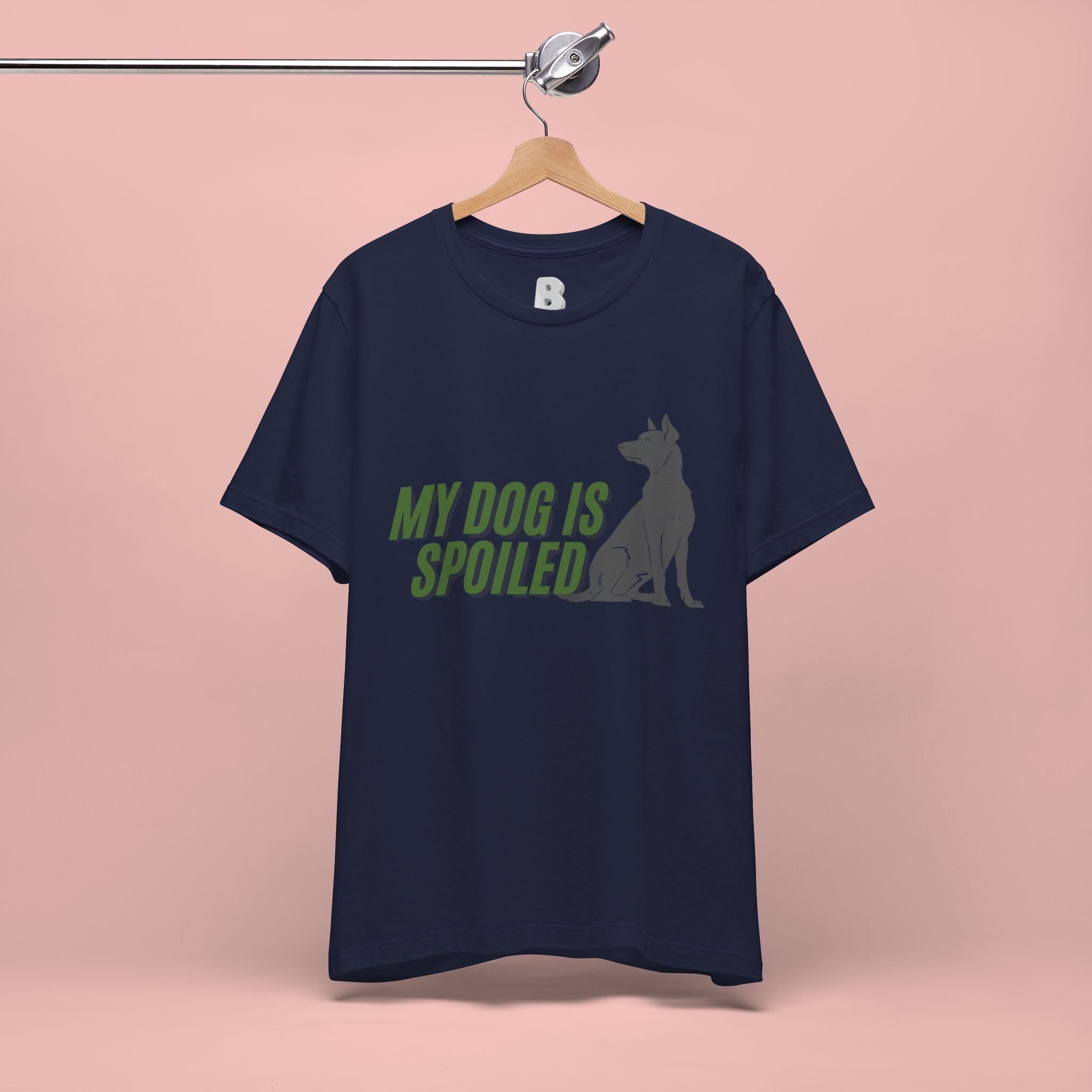 My Dog Is Spoiled T‑Shirt — Funny Dog Lover Tee with Sitting Dog Graphic
