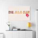 Dog Mom Club Canvas Wall Art — Matte Stretched 1.25"