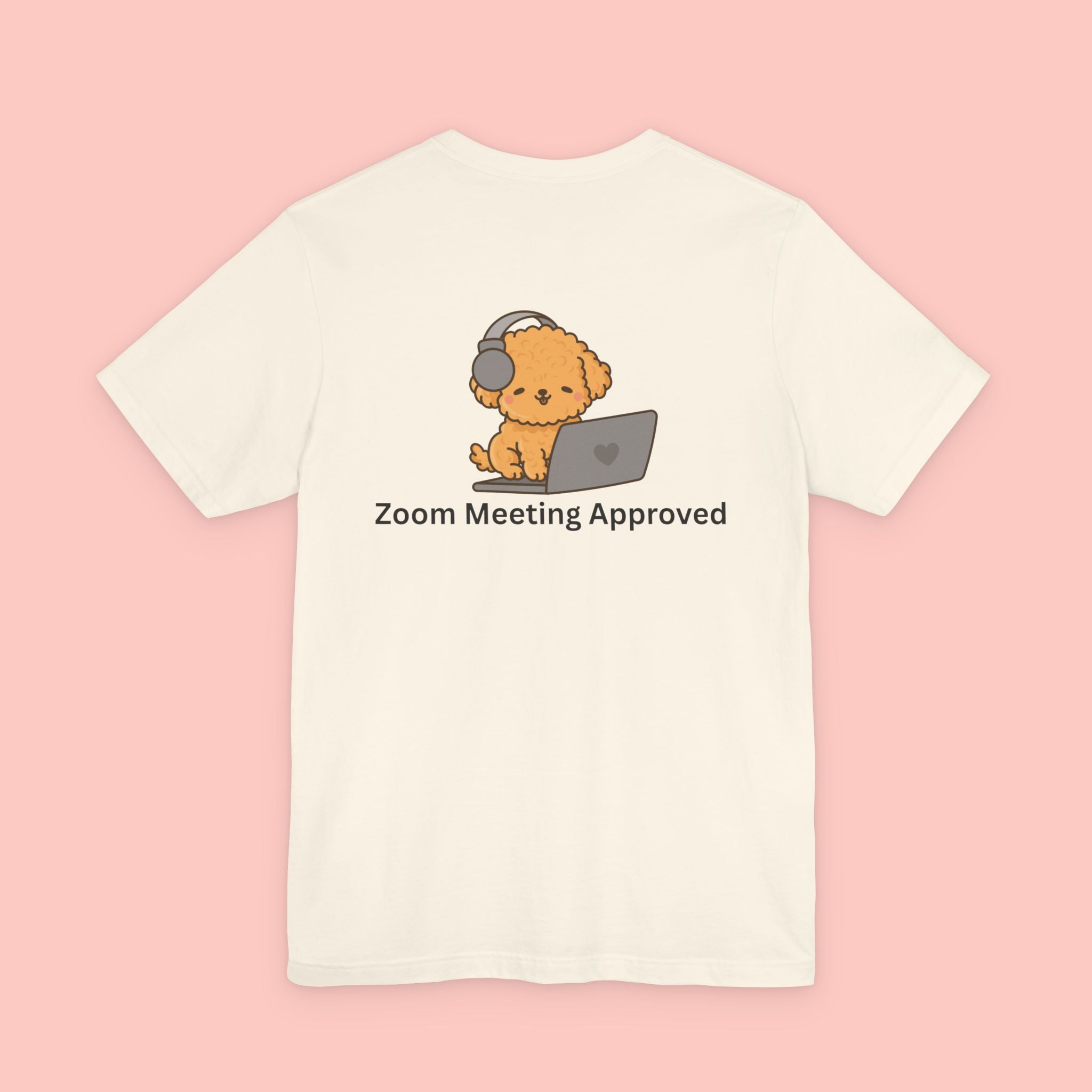 Cute Dog 'Zoom Meeting Approved' Tee - Remote Work Humor T-Shirt