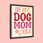 In My Dog Mom Era Framed Canvas Wall Art