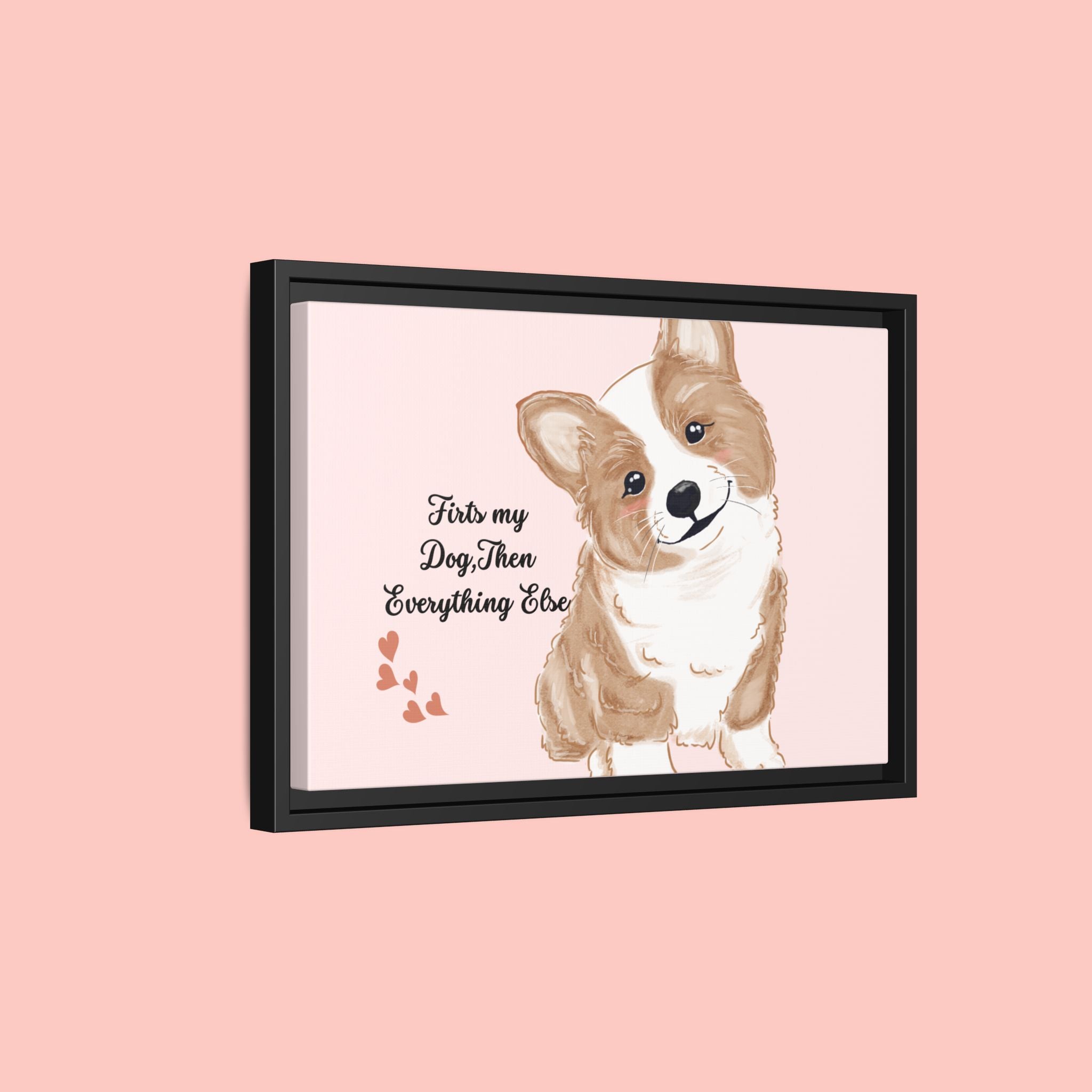 Framed Canvas Print — "First My Dog, Then Everything Else" Corgi Wall Art
