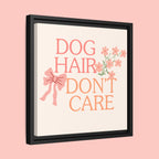 Dog Hair Don’t Care Framed Canvas Print
