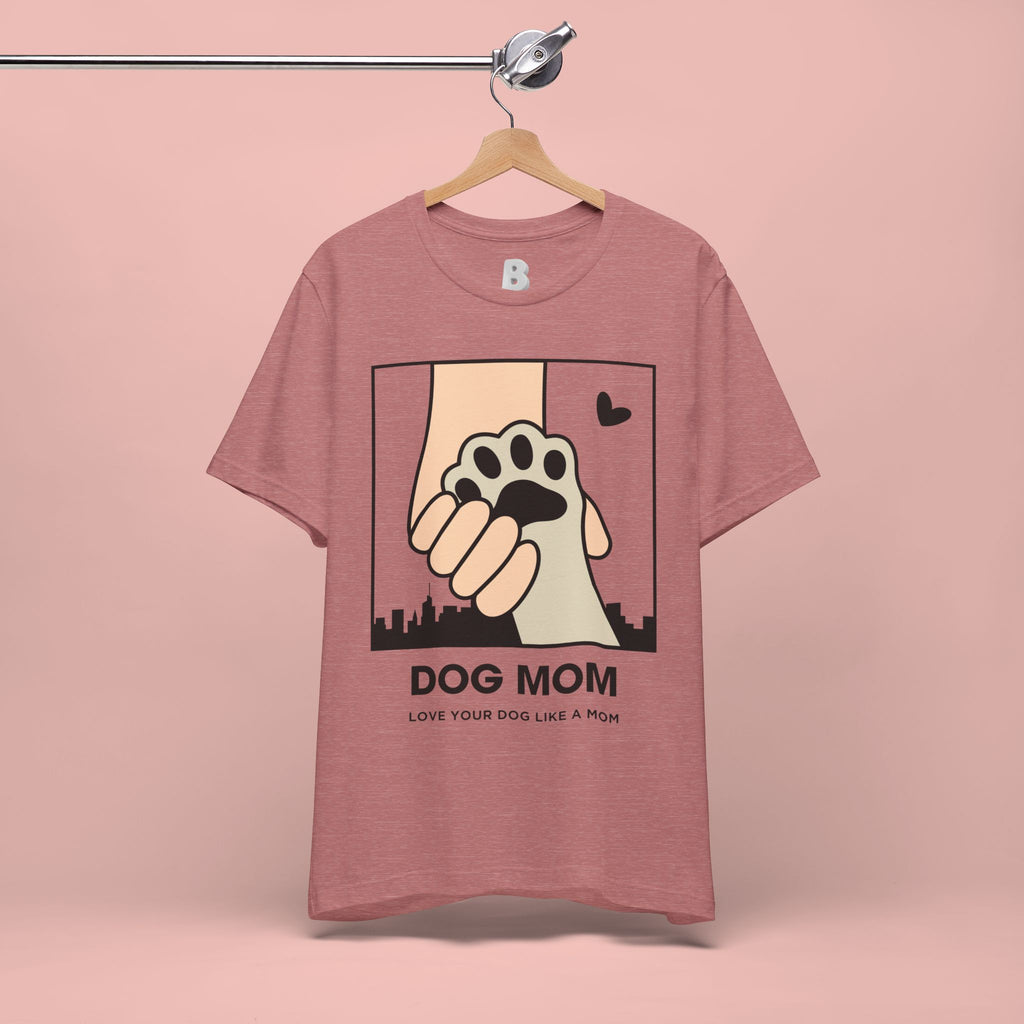 Dog Mom T-Shirt — "Love Your Dog Like a Mom" Paw Print Graphic